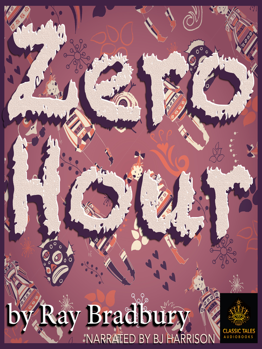 Title details for Zero Hour by Ray Bradbury - Available